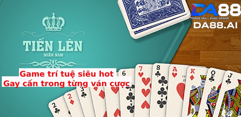 Chia sẻ chơi bài tiến lên miền Nam ăn tiền dễ thắng Chia sẻ chơi bài tiến lên miền Nam ăn tiền dễ thắng